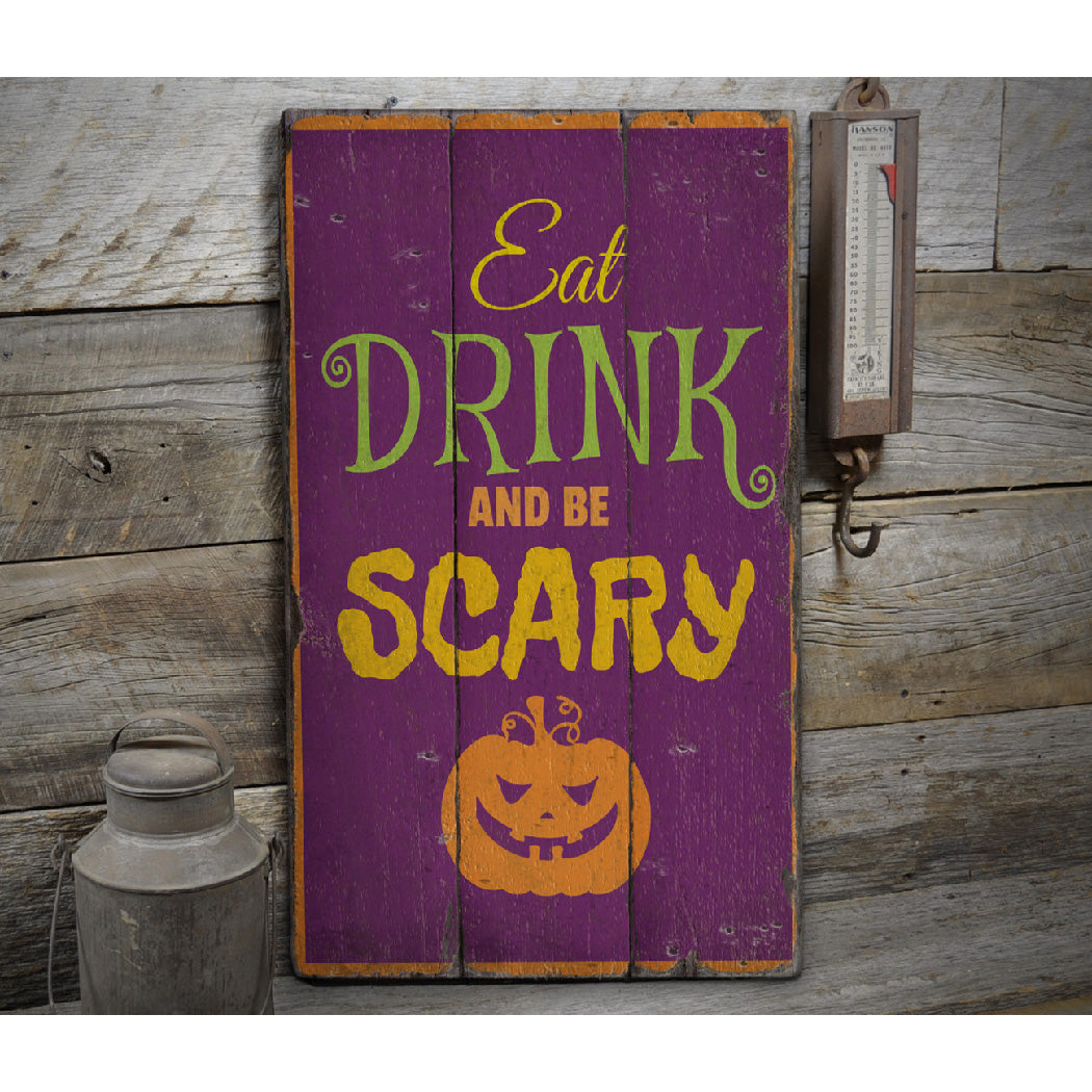 Eat Drink Be Scary Rustic Wood Sign