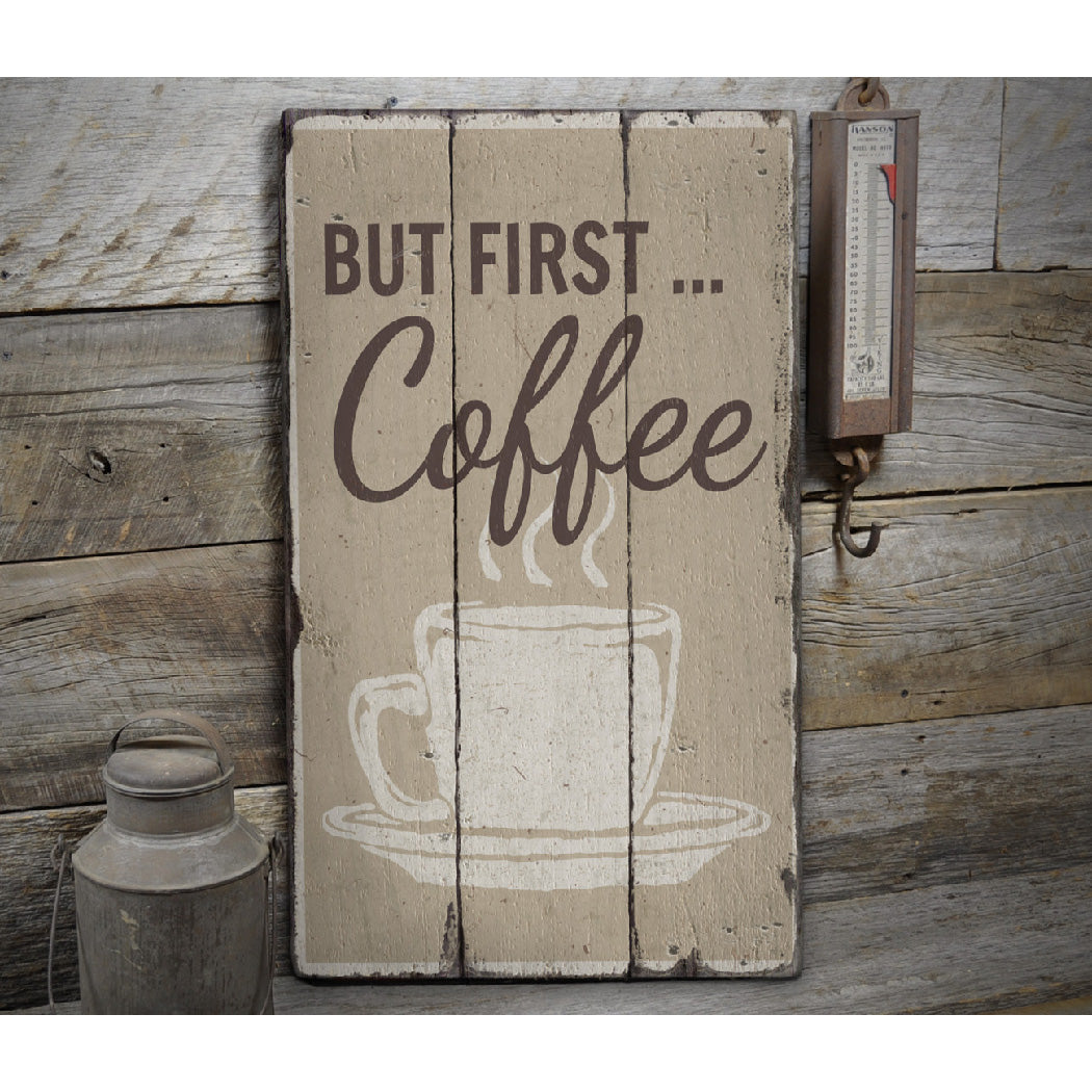 But First Coffee Rustic Wood Sign