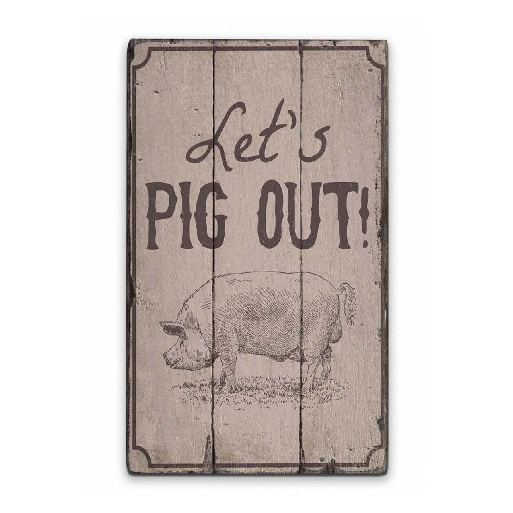 Pig Out Rustic Wood Sign