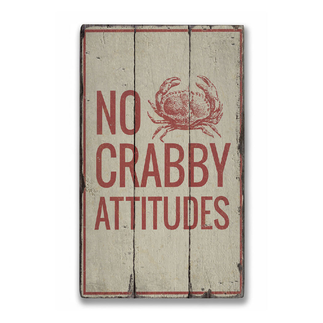 No Crabby Attitudes Rustic Wood Sign