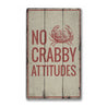 No Crabby Attitudes Rustic Wood Sign