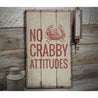 No Crabby Attitudes Rustic Wood Sign