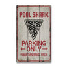 Pool Shark Parking Rustic Wood Sign