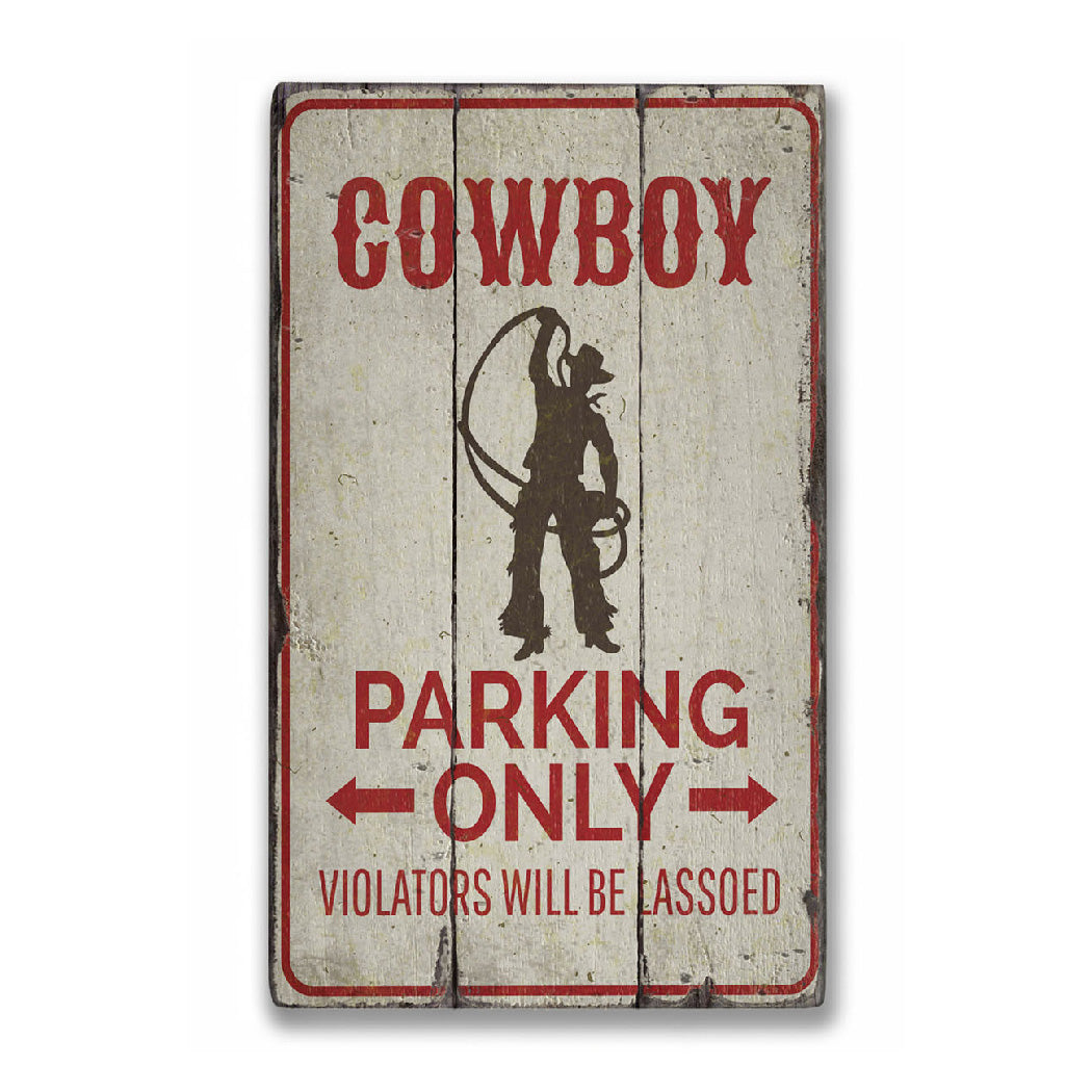 Cowboy Parking Only Rustic Wood Sign