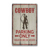 Cowboy Parking Only Rustic Wood Sign