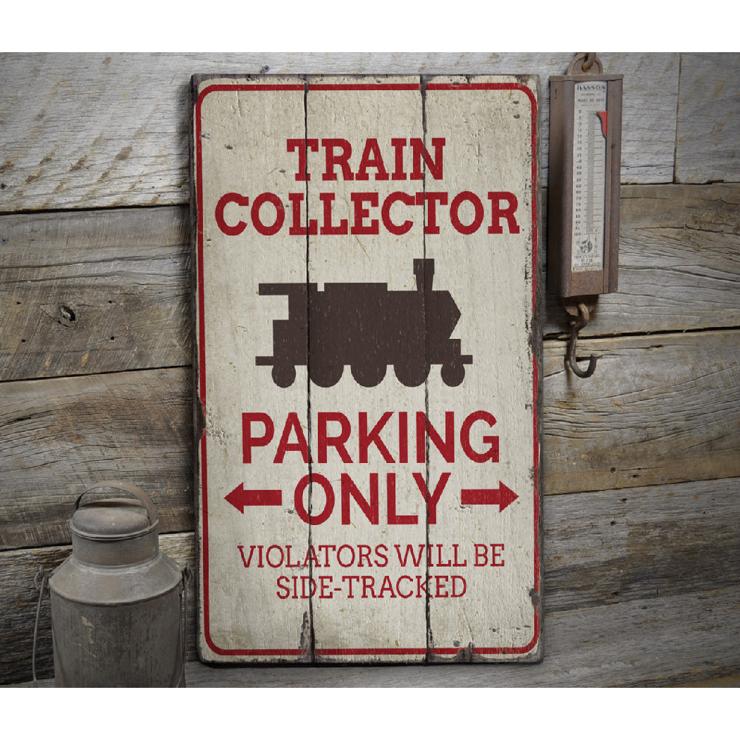 Train Collector Parking Rustic Wood Sign