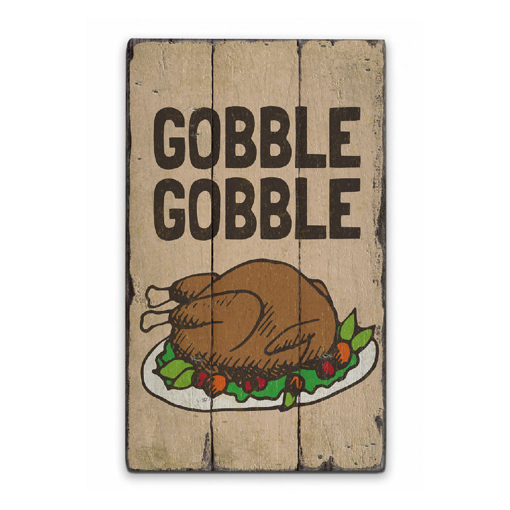 Gobble Gobble Rustic Wood Sign