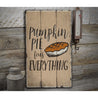 Pumpkin Pie Fixes Everything Rustic Wood Sign