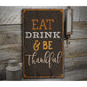 Eat Drink Be Thankful Rustic Wood Sign