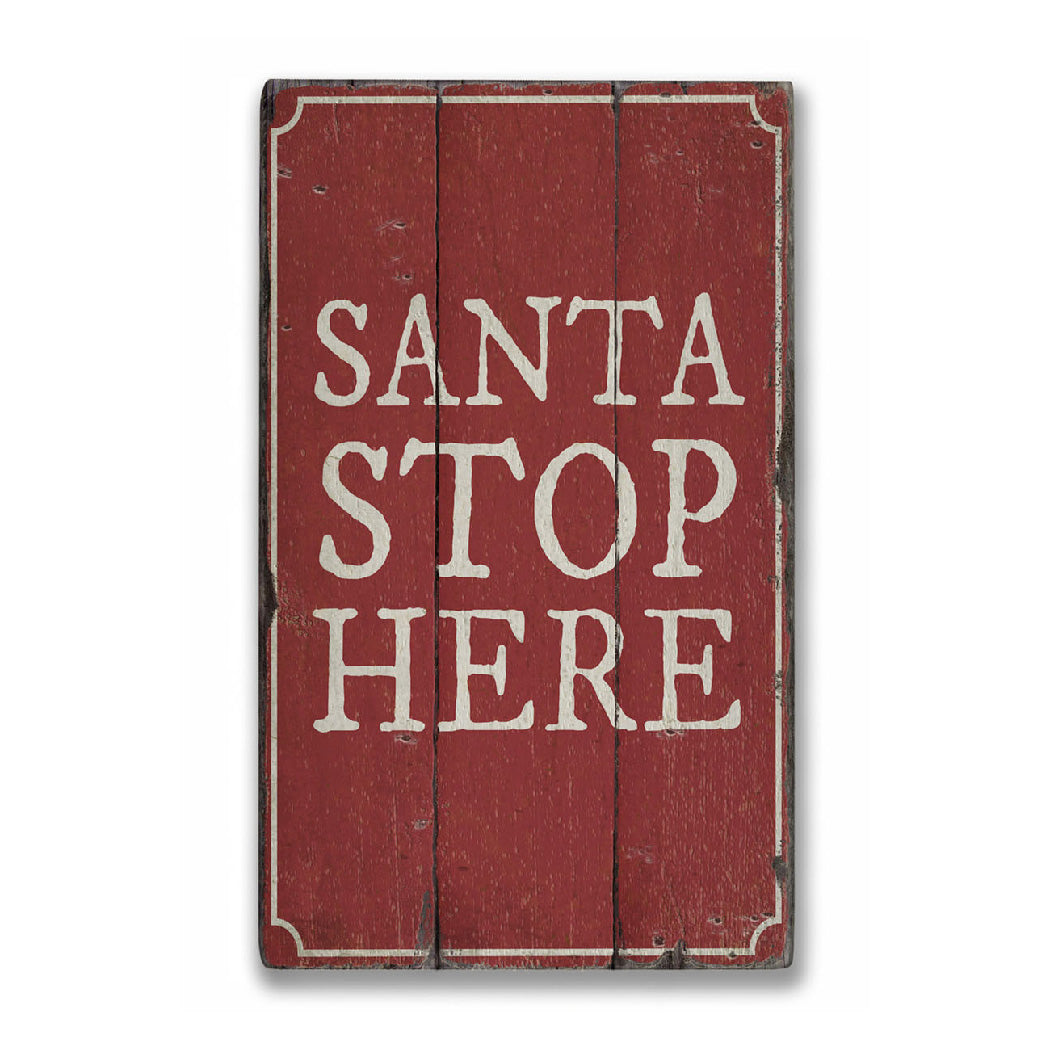 Santa Stop Rustic Wood Sign