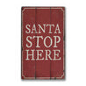 Santa Stop Rustic Wood Sign