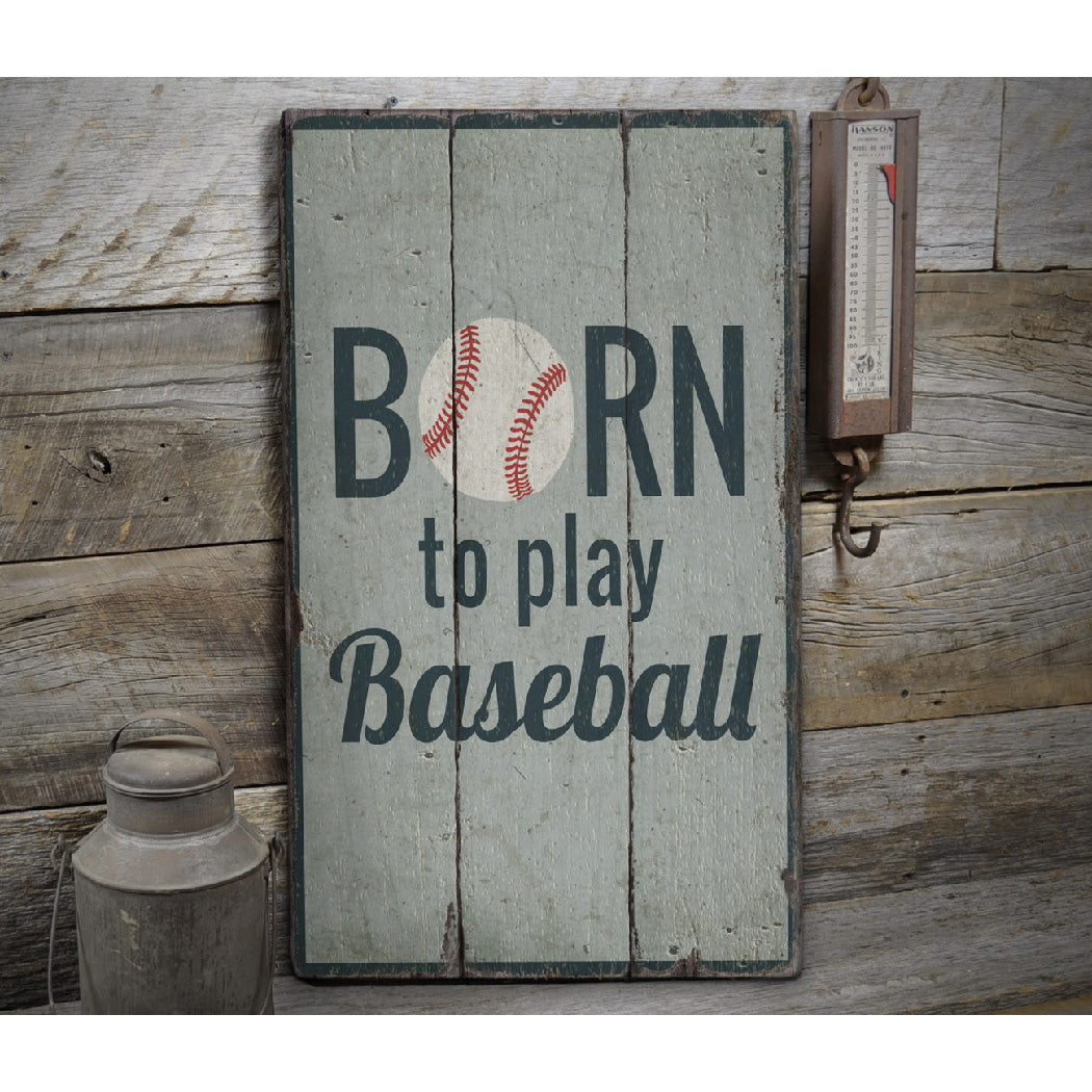 Born to Play Baseball Rustic Wood Sign