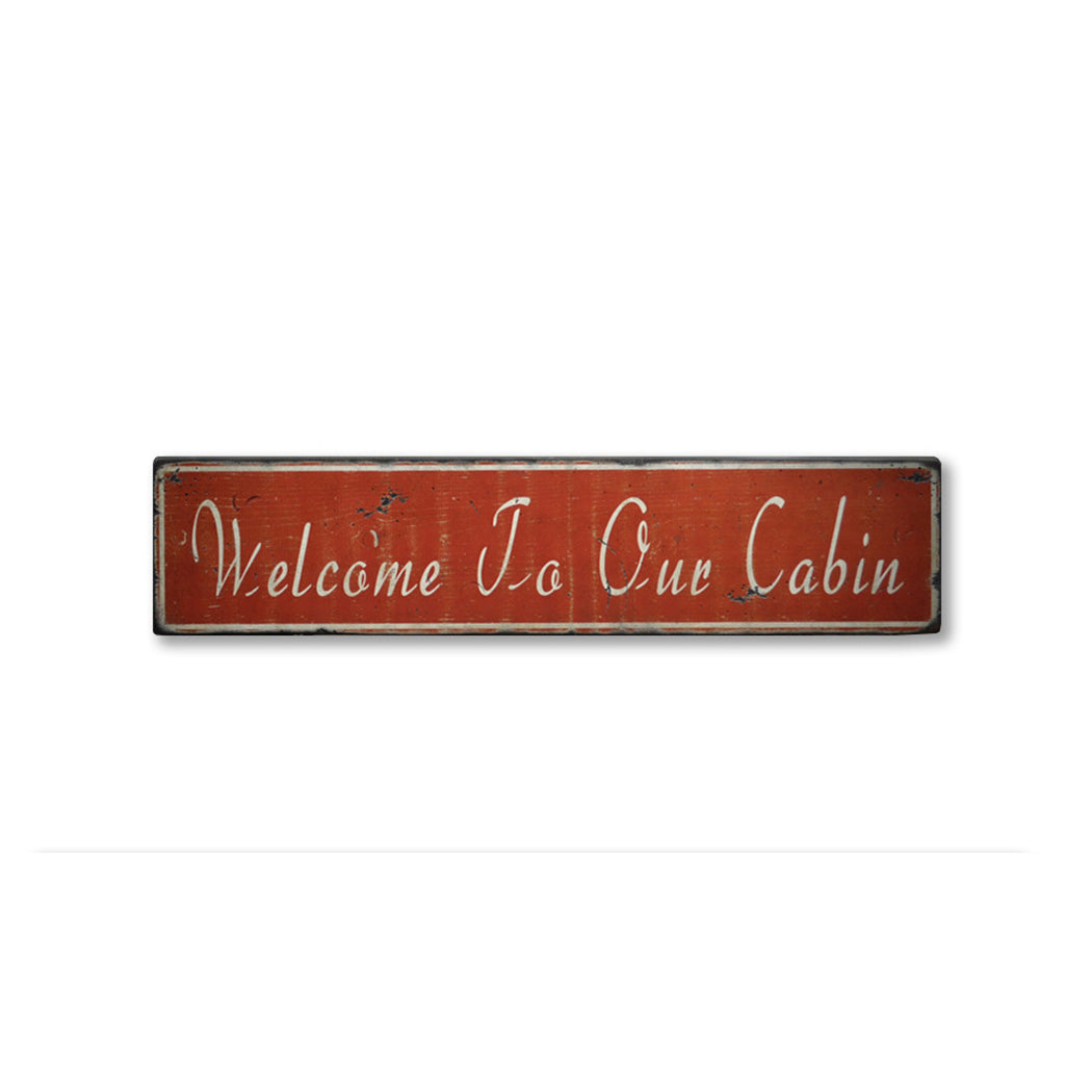 Welcome To Our Cabin Rustic Wood Sign