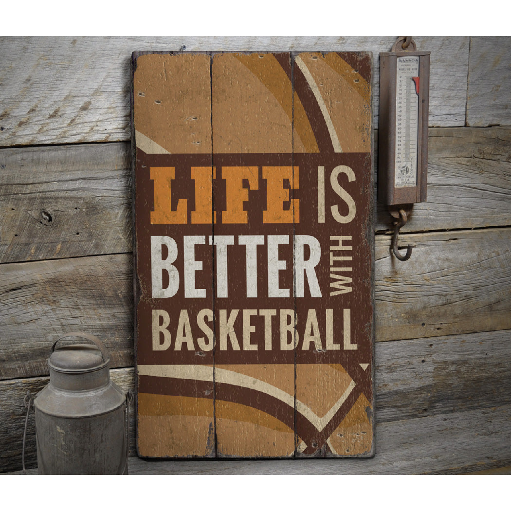 Life is Better with Basketball Rustic Wood Sign