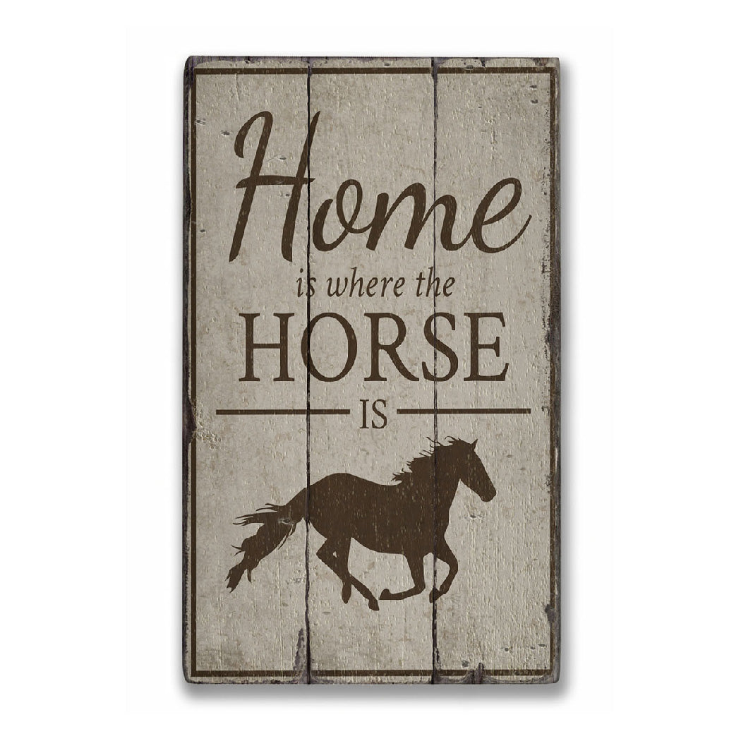 Home is Where the Horse is Rustic Wood Sign