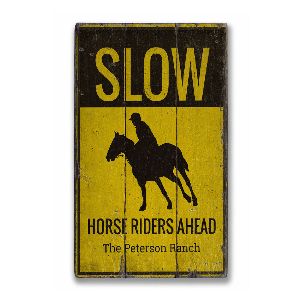 Slow Horseriders Ahead Rustic Wood Sign