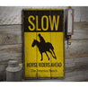 Slow Horseriders Ahead Rustic Wood Sign