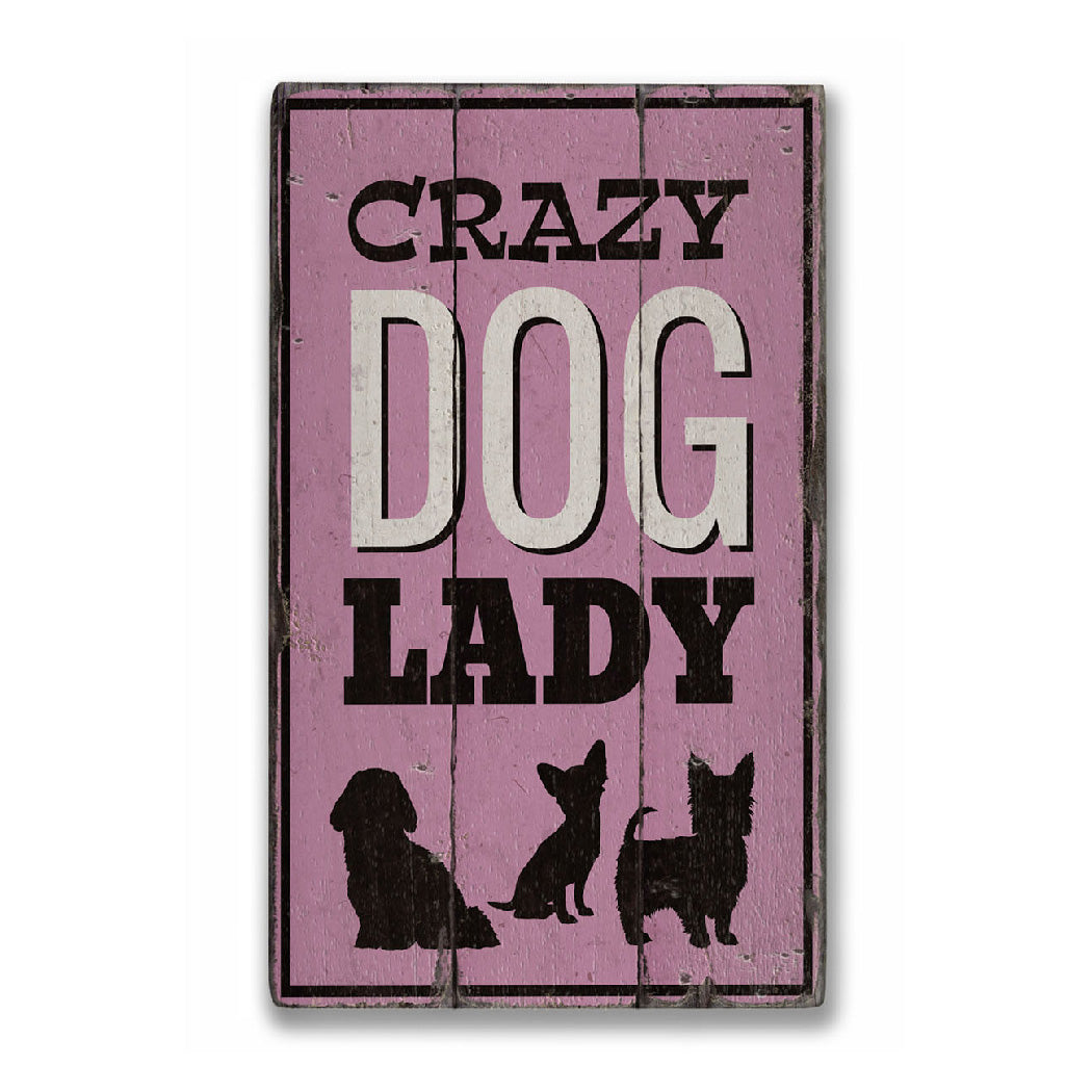 Crazy Dog Lady Rustic Wood Sign