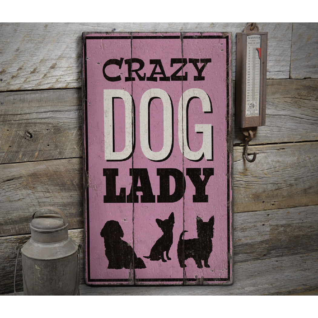 Crazy Dog Lady Rustic Wood Sign