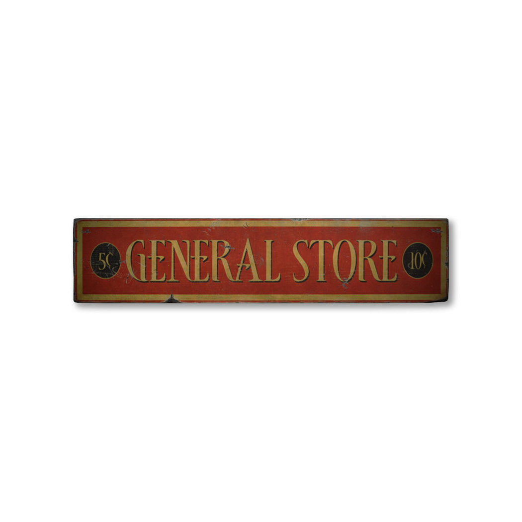 General Store - 5 & 10 Cent Rustic Wood Sign