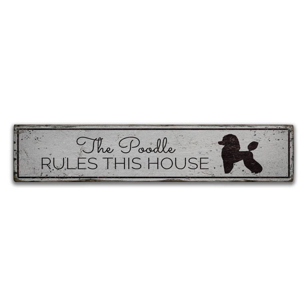 Poodle Rules this House Rustic Wood Sign