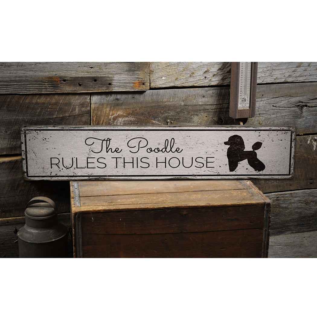 Poodle Rules this House Rustic Wood Sign