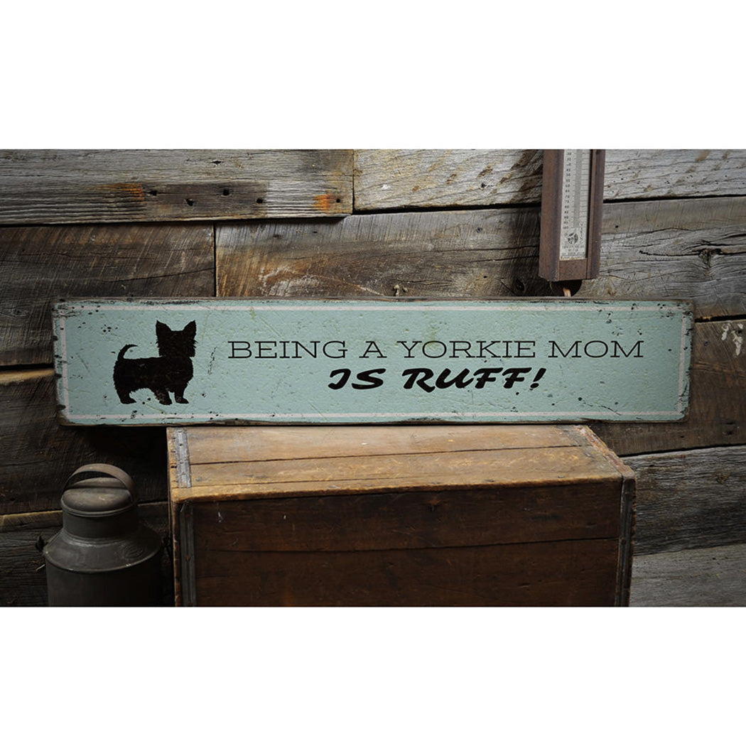 Yorkie Mom Rustic Wood Sign