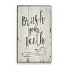 Brush Your Teeth Rustic Wood Sign