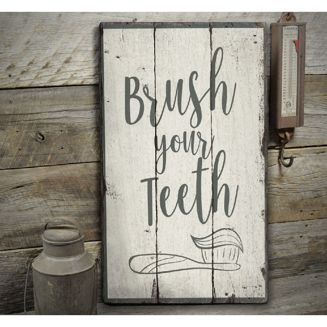 Brush Your Teeth Rustic Wood Sign