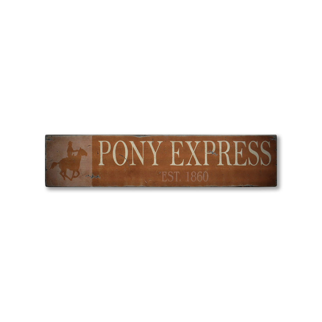 Pony Express Established Year Rustic Wood Sign