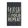 Wash Dry Fold Repeat Rustic Wood Sign