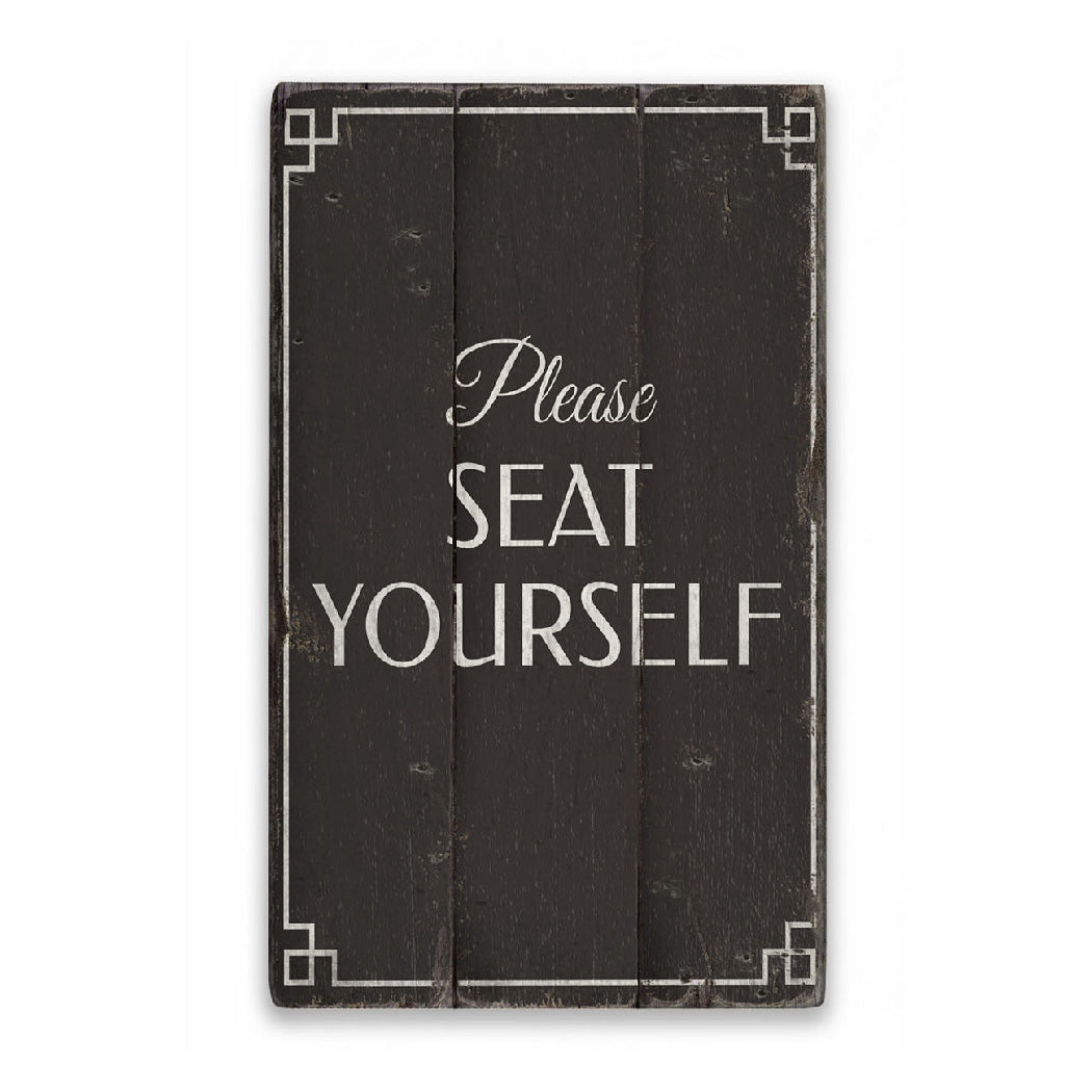 Seat Yourself Rustic Wood Sign