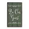 Be Our Guest Rustic Wood Sign