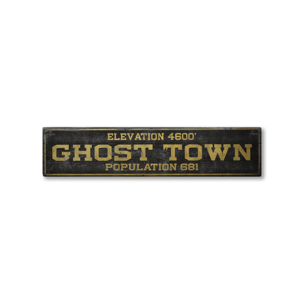 Ghost Town Population Rustic Wood Sign