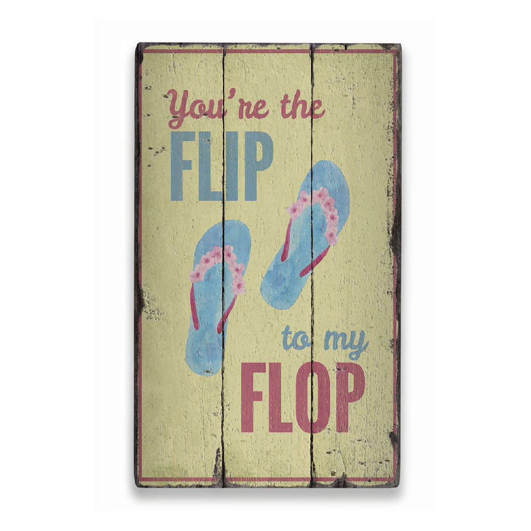 Flip to My Flop Rustic Wood Sign