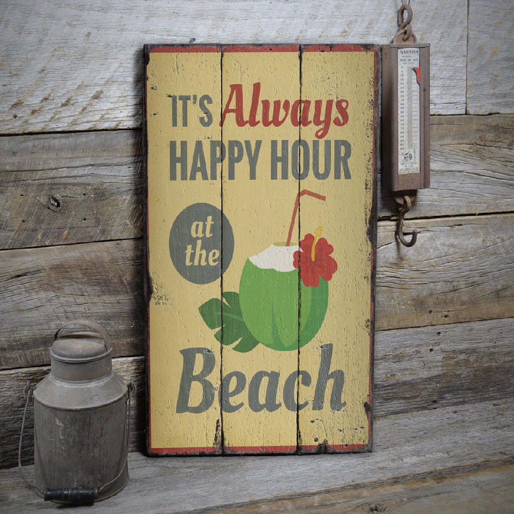 Always Happy Hour Rustic Wood Sign