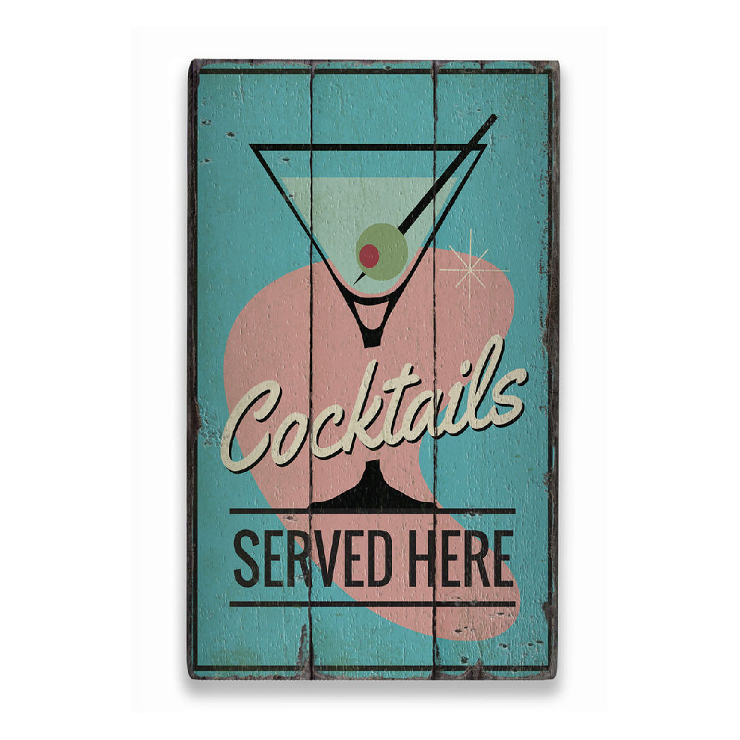 Cocktails Served Here Rustic Wood Sign