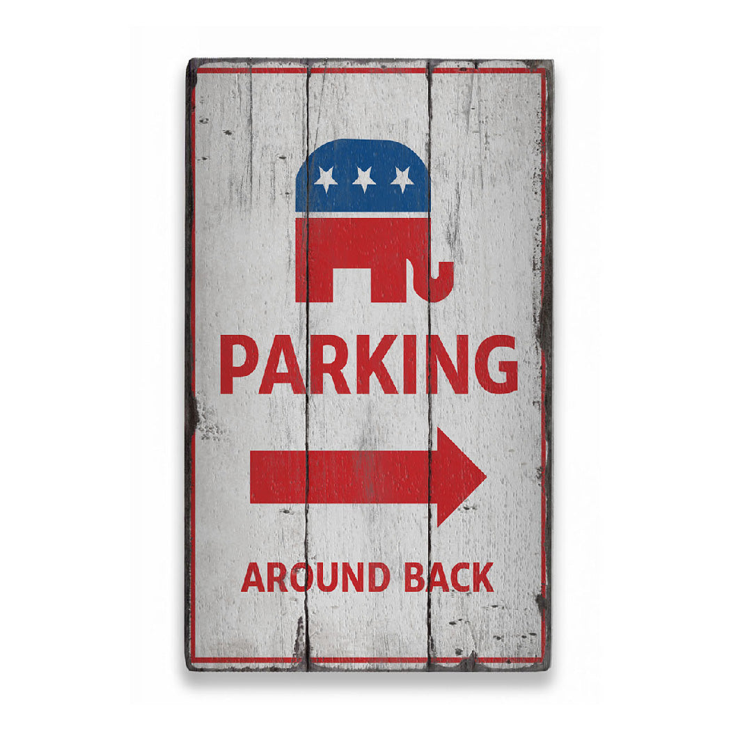 Republican Parking Rustic Wood Sign