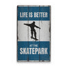 Life is Better at the Skatepark Rustic Wood Sign