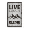 Live Laugh Climb Rustic Wood Sign