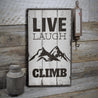 Live Laugh Climb Rustic Wood Sign