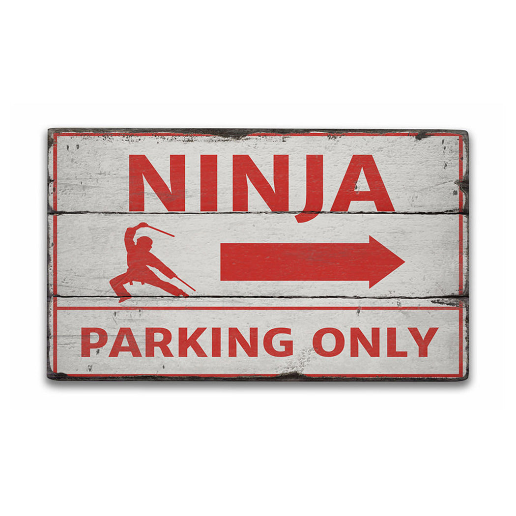 Ninja Parking Only Rustic Wood Sign