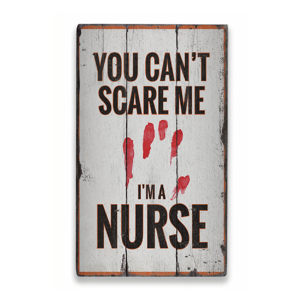 Im a Nurse Rustic Wood Sign