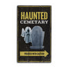 Haunted Cemetery Rustic Wood Sign