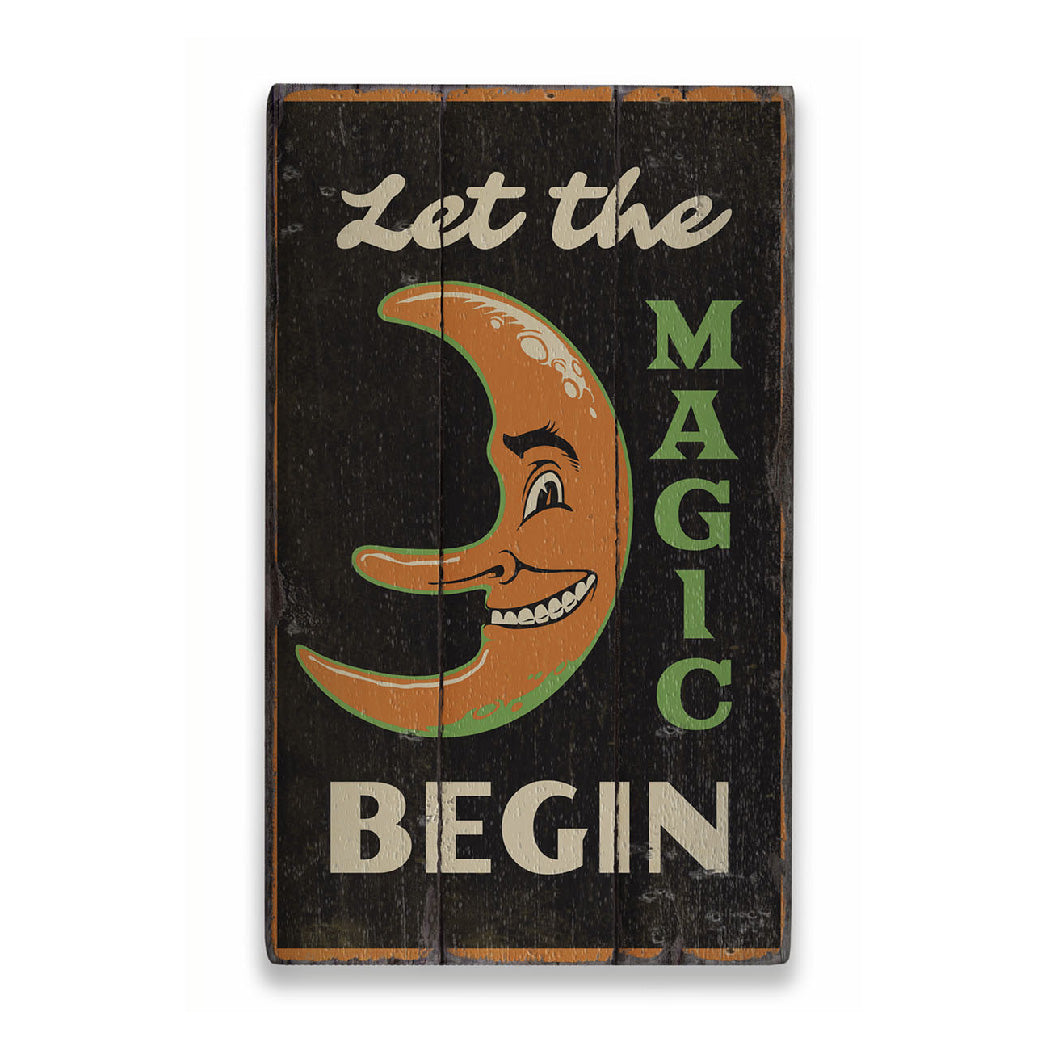 Let the Magic Begin Rustic Wood Sign