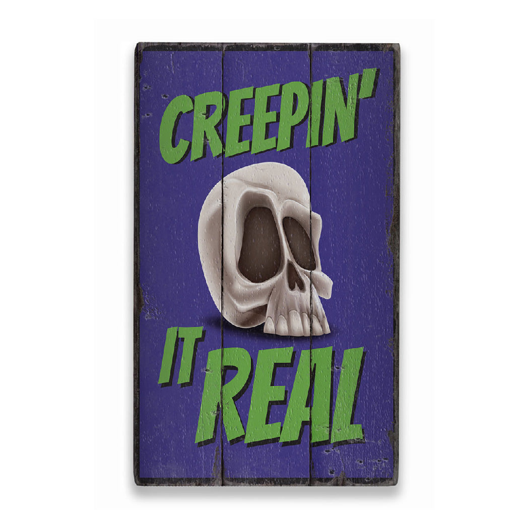 Creepin It Real Rustic Wood Sign