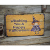 Witching You A Happy Halloween Rustic Wood Sign