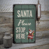 Santa Please Stop Here Rustic Wood Sign