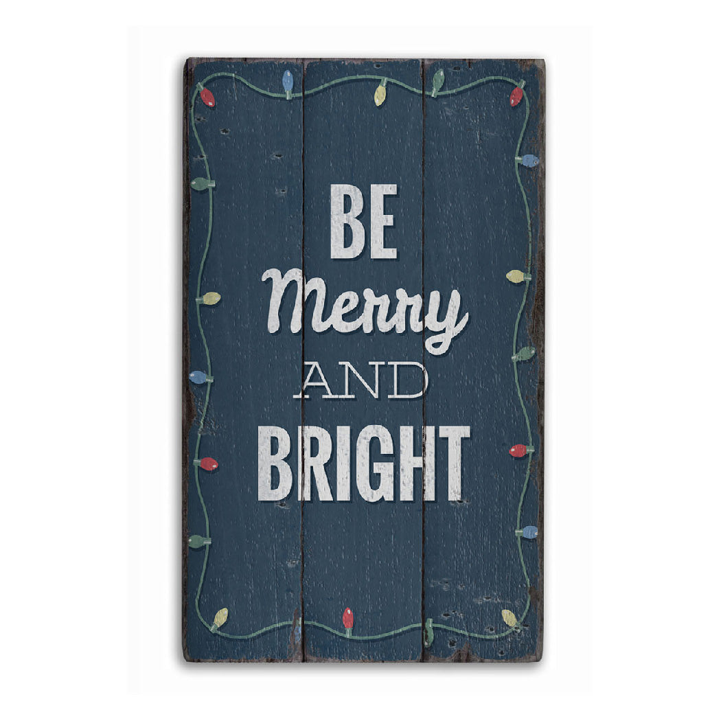 Be Merry and Bright Rustic Wood Sign