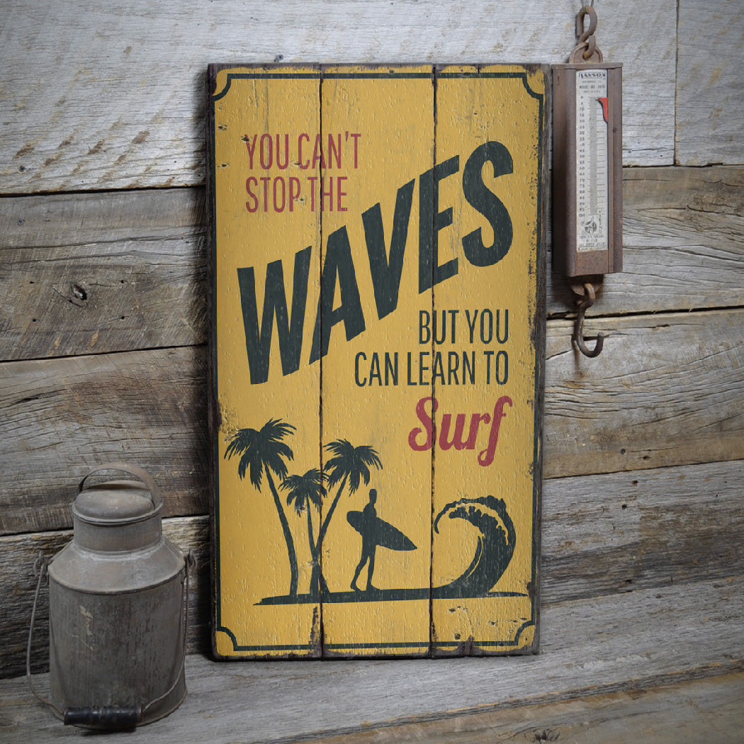 Cant Stop the Waves Rustic Wood Sign